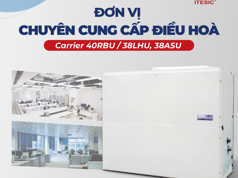 Đặc điểm của điều hòa Carrier 40RBX / 38AF Series