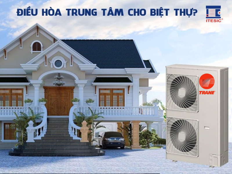 điều hòa trung tâm lắp cho biệt thự