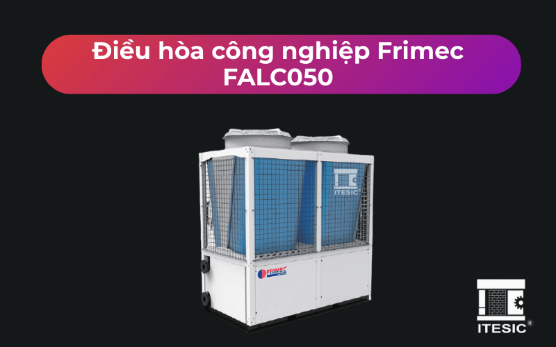 Điều hòa công nghiệp Frimec FALC050
