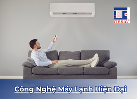 Công Nghệ Máy Lạnh Hiện Đại: Tương Lai Của Sự Tiện Nghi